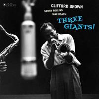 Clifford Brown - Three Giants! (Gatefold Packaging. Photographs By William Claxton) Vinyl