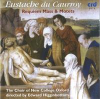 Eustache du Caurroy: Requiem Mass, Motets