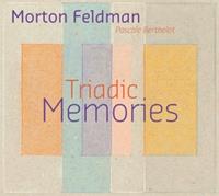 Morton Feldman: Triadic Memories