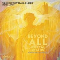 Beyond All Mortal Dreams: American A Cappella