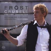 Crusell: Clarinet Concertos Opp. 5, 11 & 1