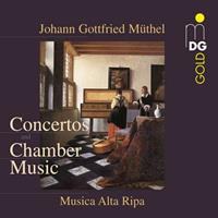 Johann Gottfried Müthel: Concerts And Chamber Music