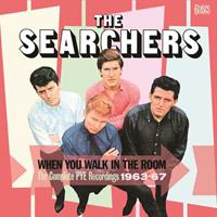 The Searchers - When You Walk In The Room - The Complete Pye Recordings 1963-67 (6-CD)