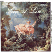 David Hughes - Songs Of Love - 16th-18th Century