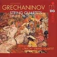 Alexander Grechaninov: String Quartets Op. 2 & 70