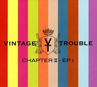 Vintage Trouble Chapter II