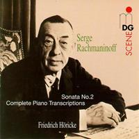 Rachmaninoff: Sonata No. 2, Complete Piano Transcriptions