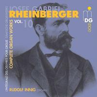 Rheinberger: Complete Organ Works Vol. 10