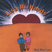 Lisa Richards - Mad Mad Love (CD)