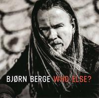 Bjorn Berge Who Else?