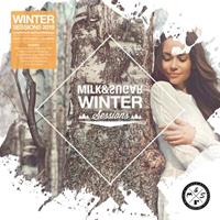 Various, Milk & Sugar (Mixed By) Milk & Sugar Winter Sessions 2019