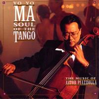 Astor Piazzolla Ma, Y: Soul of the Tango