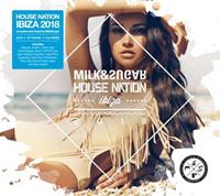 Various, Milk & Sugar (compiled by) House Nation Ibiza 2018