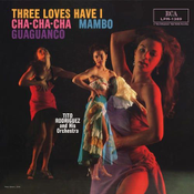 Tito Rodriguez - Three Loves Have I - Cha-Cha-Cha, Mambo, Guaguanaco (LP, 180g Vinyl))