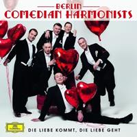 Berlin Comedian Harmonists Die Liebe Kommt,Die Liebe Geht
