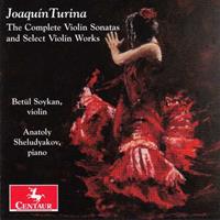 Joaquín Turina: The complete Violin Sonatas and Select Violin Works