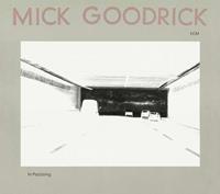 Mick Goodrick In Pas(S)Ing (Touchstones)