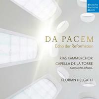RIAS Kammerchor Da Pacem - Echo der Reformation