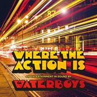 The Waterboys Waterboys, T: Where the Action Is (Deluxe CD)