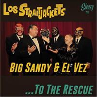 Los Straitjackets with Big Sandy & El Vez - Big Sandy & El Vez...To The Rescue (7inch, 45rpm, PS)