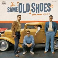 The Same Old Shoes - Real Gone Sessions (7inch, 33rpm, PS, SC)
