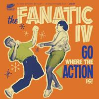 The Fanatic IV - Go Where The Action Is! (33rpm, EP, PS)