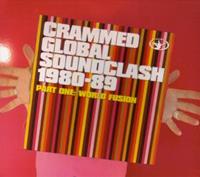 Crammed Global Soundclash, Pt. 1: World Fusion