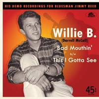 Willie B. (Darrell McCall) - Bad Mouthin' - This I Gotta See (7inch, 45RPM, PS)