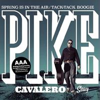 Pike Cavalero - Spring Is In The Air - Tack Tack Boogie (7inch, 45rpm, PS)