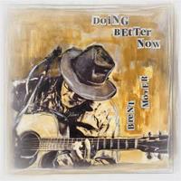 Brent Moyer - Doing Better Now (CD)