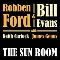Robben Ford & Bill Evans - The Sun Room (CD)
