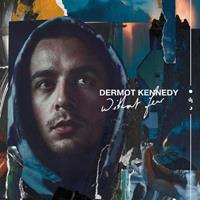 Universal Without Fear - Dermot Kennedy