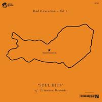 Bad Education, Vol. 1: "Soul Hits" of Timmion Records
