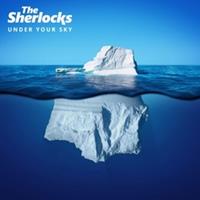 Sherlocks - Under Your Sky Vinyl