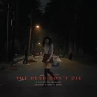 Dead Don't Die [Original Soundtrack]