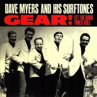 Dave Myers & The Surftones - Dave Myers And His Surftones - Gear! - Let The Good Times Roll (7inch, 45rpm, PS, Ltd.)
