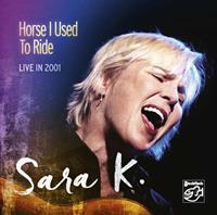 Sara K. Horse I Used To Ride (Live In 2001)