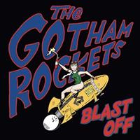The Gotham Rockets - Blast Off (CD)