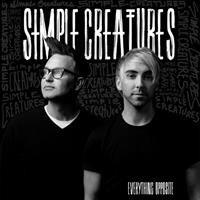 Simple Creatures - Everything Opposite Vinyl