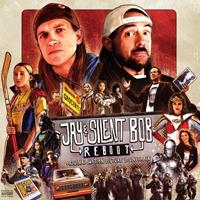 Jay & Silent Bob Reboot [Original Motion Picture Soundtrack]