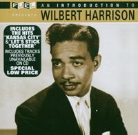 Wilbert Harrison - An Introduction To Wilburt Harrison (CD)