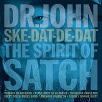 Dr. John - Ske-Dat-De-Dat: Spirit of Satch