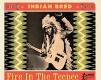 Various - Indian Bred Vol.1 - Fire In The Teepee (CD)