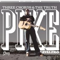 Pike Cavalero - Three Chords & The Truth (CD)
