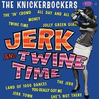 The Knickerbockers - Jerk And Twine Time