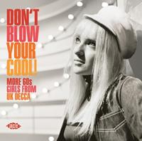 Soulfood Music Distribution Gm Don'T Blow You Cool! More 60s Girls From Uk Decca