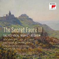 Sony Music Entertainment The Secret Fauré 3: Sacred Vocal Works