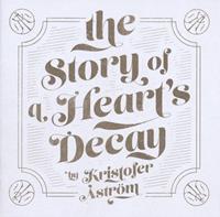 Story of a Heart's Decay