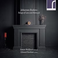 Johannes Brahms: Songs of Loss & Betrayal