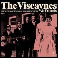 The Viscaynes & Friends - The Viscaynes & Friends (LP)